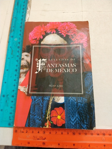 Leyendas De Fantasmas De México Héctor López