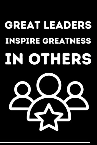 Libro: Great Leaders Inspire Greatness In Others: Notebook,i