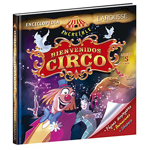 Enciclopedia Increible Bienvenidos Al Circo Larousse - #d