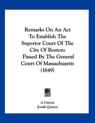 Libro Remarks On An Act To Establish The Superior Court O...