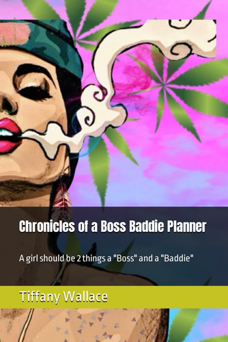 Libro: Chronicles Of A Boss Baddie Planner: A Girl Should Be