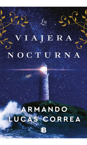 Libro La Viajera Nocturna Armando Lucas Correa Ediciones B