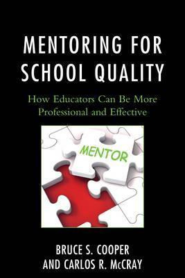 Libro Mentoring For School Quality - Bruce S. Cooper