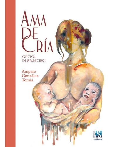 Oficios Perdidos, De González Tomás, Amparo. Editorial Soldesol,editorial, Tapa Blanda En Español