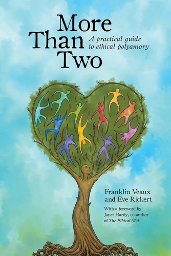 Libro More Than Two: A Practical Guide To Ethical Polyamor