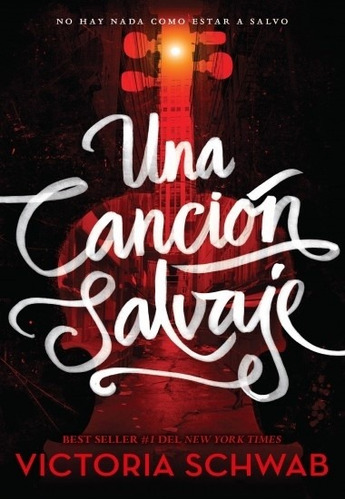 Una Canción Salvaje - Victoria Schwab