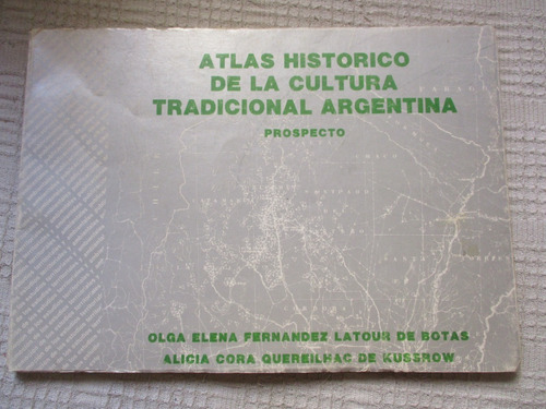 Atlas Histórico De La Cultura Tradicional Argentina