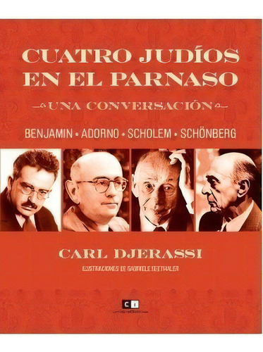 Cuatro Judios En El Parnaso - Carl Djerassi, De Carl Djerassi. Editorial Ci Capital Intelectual En Español