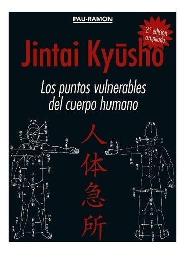 Jintai Kyusho . Los Puntos Vulnerables Del Cuerpo Humano