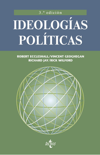 Ideologías políticas, de Eccleshall, Robert. Serie Ciencia Política - Semilla y Surco - Serie de Ciencia Política Editorial Tecnos, tapa blanda en español, 2011