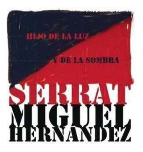 Serrat Joan Manuel Hijo De La Luz Y De La Sombra Cd + Dvd