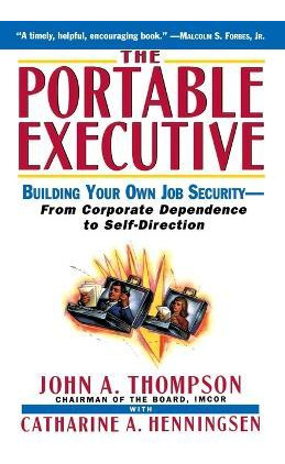 Libro The Portable Executive : Building Your Own Job Secu...