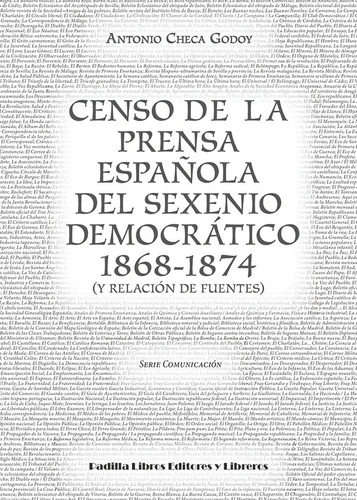 Censo De La Prensa Española Del Sexenio Democrático 1868-...