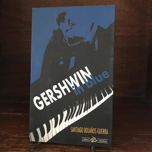 Gershwin In Blue - Santiago Bolaños Guerra - Libro