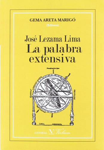 Libro: José Lezama Lima. La Palabra Extensiva (ensayo) (span