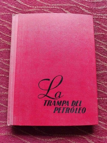 La Trampa Del Petróleo. Karl May.