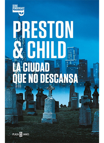 La Ciudad Que No Descansa (inspector Pendergast #17), De Preston, Douglas. Editorial Plaza & Janes, Tapa Blanda En Español