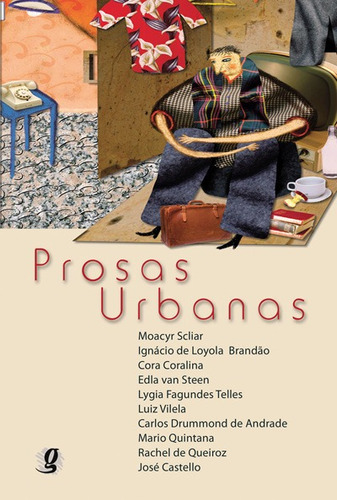 Prosas urbanas, de Andrade, Carlos Drummond de. Série Antologia para Jovens Editora Grupo Editorial Global, capa mole em português, 2007