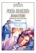 Comprar Livro Poesia Brasileira: Romantismo - Série Bom Livro Antologia - Antonio Lago \u002F José Augusto Pádua [1984]