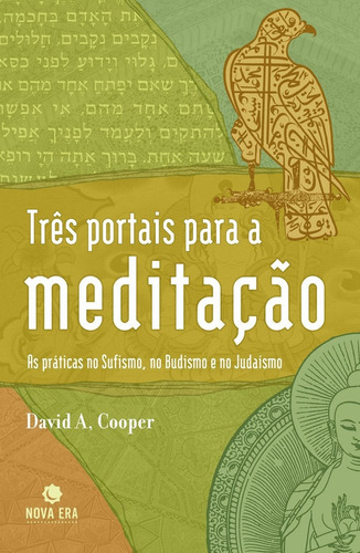 Três Portais Para A Meditação: Não Aplica, De : David Cooper. Série Não Aplica, Vol. Não Aplica. Editora Nova Era, Capa Mole, Edição Não Aplica Em Português, 2006