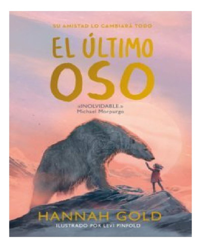 El Último Oso. Gold, Hannah