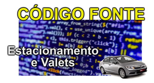 Código Fonte Do Sistema De Estacionamento E Valets