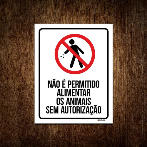 Placa Sinalização - Não Permitido Alimentar Animais 36x46