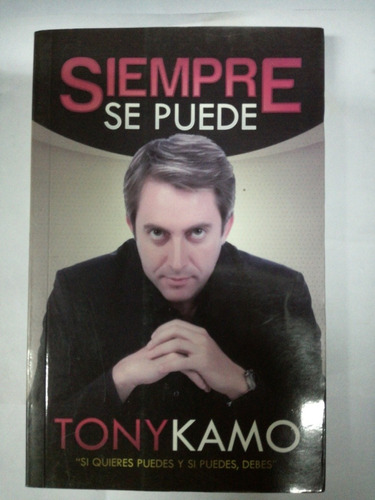 Siempre Se Puede Tony Kamo