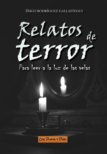 Libro: Relatos De Terror Para Leer A La Luz De Las Velas. Ro