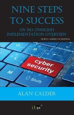 Nine Steps To Success: An Iso 27001 Implementation Overvi...