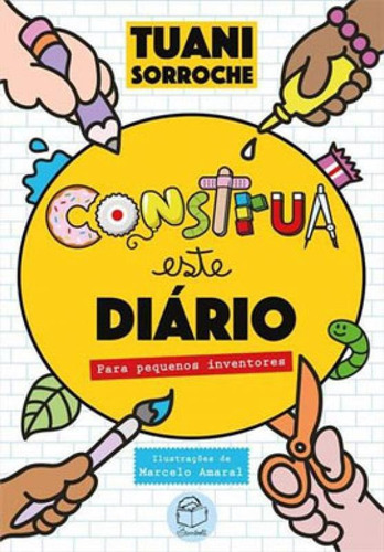 Construa Este Diário: Para Pequenos Inventores, De Sorroche, Tuani. Editora Bambole Editora, Capa Mole Em Português