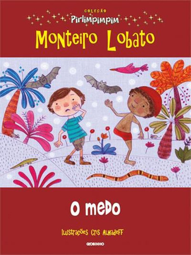 O Medo: Coleçao Pirlimpimpim - 2ªed.(2023), De Monteiro, Lobato. Editora Globinho, Capa Mole, Edição 2 Em Português, 2023