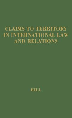Libro Claims To Territory International Law - Hill, Norma...
