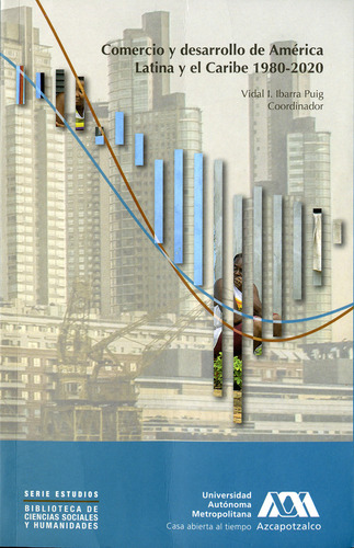 Comercio Y Desarrollo De América Latina Y El Caribe 19802020