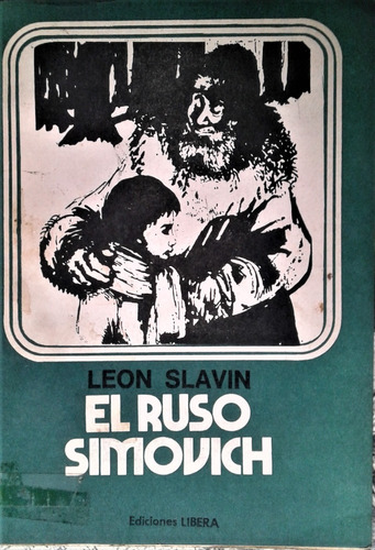 El Ruso Simovich - Leon Slavin - Libera Buenos Aires 1978