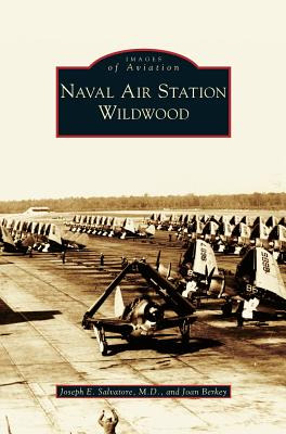 Libro Naval Air Station Wildwood - Berkey, Joan