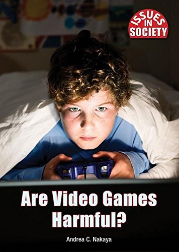 Are Video Games Harmfulr (issues In Society)