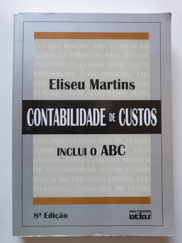 Livro: Contabilidade De Custos Inclui O Abc Eliseu Martins