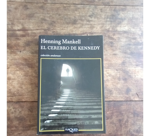 El Cerebro De Kennedy - Henning Mankell - Tusquets