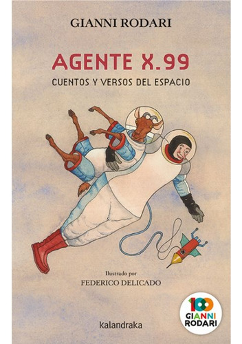 Agente X.99, Cuentos Y Versos Del Espacio - Rodari, Gianni