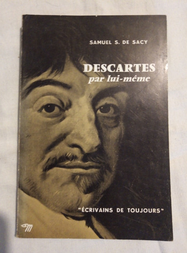 Descartes Par Lui-meme /samuel De Sacy