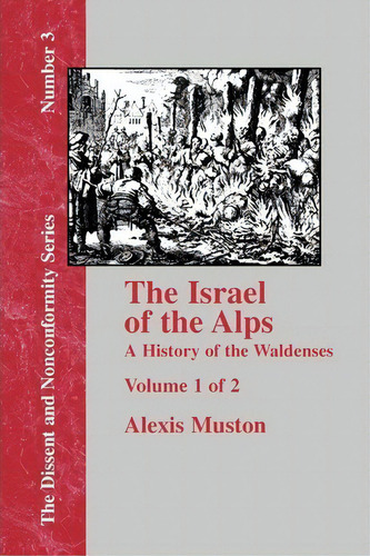 Israel Of The Alps - Vol. 1, De Alexis Muston. Editorial Baptist Standard Bearer, Tapa Blanda En Inglés