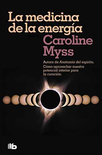 La Medicina De La Energía Myss, Caroline B De Bolsillo