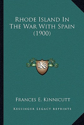 Libro Rhode Island In The War With Spain (1900) - Kinnicu...