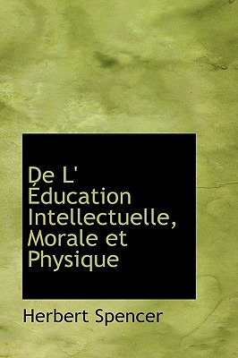 Libro De L' Ã¿ducation Intellectuelle, Morale Et Physique...