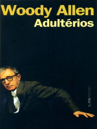 Adultérios - Vol. 647, De Allen, Woody. Editora L±, Capa Mole Em Português