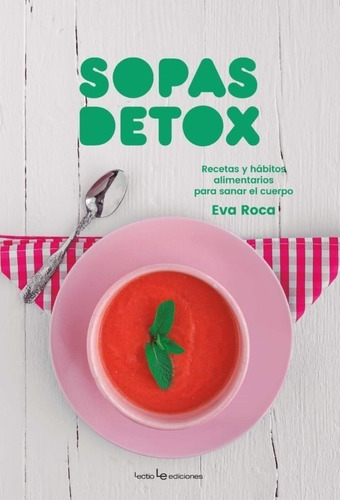 Sopas Detox  - Roca, Eva