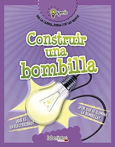 Construir Una Bombilla (coleccion Experia) - Sidoti Beniami