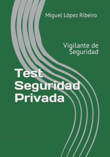 Test Seguridad Privada: Vigilante De Seguridad