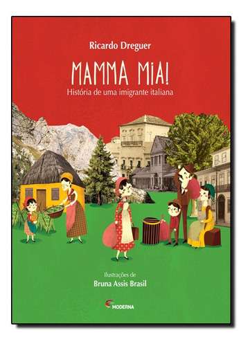 Mamma Mia! : História De Uma Imigrante Italiana